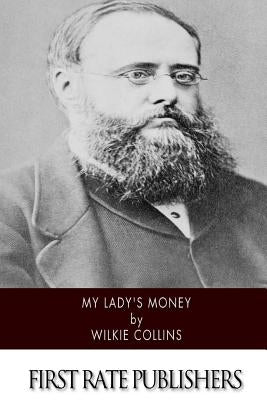 My Lady's Money Paperback Createspace Independent Publishing Platform