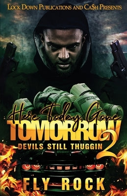 Here Today, Gone Tomorrow 2 Paperback Lock Down Publications
