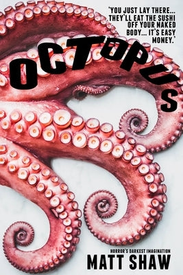 Octopus by Shaw, Matt