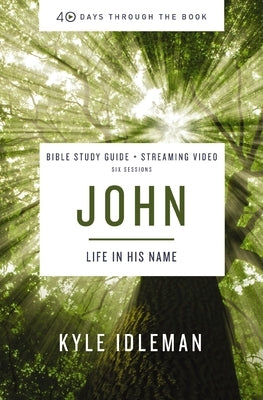 Paperback John Bible Study Guide Plus Streaming Video: Life in His Name by HarperChristian Resources, featuring the guide and video access.