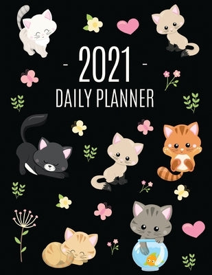 Cats Daily Planner 2021: Make 2021 a Meowy Year! - Cute Kitten Weekly Organizer with Monthly Spread: January - December - For School, Work, Off by Journals, Happy Oak Tree