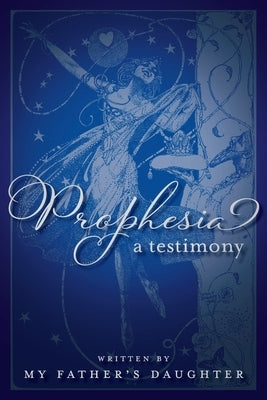 Prophesia: A Testimony Paperback Trilogy Christian Publishing
