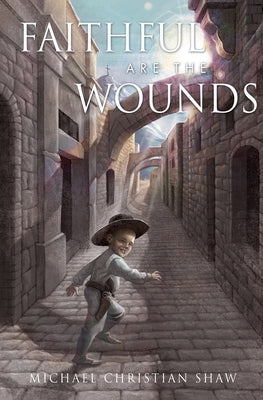 Faithful are the Wounds Paperback Xulon Press