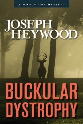Buckular Dystrophy: A Woods Cop Mystery Paperback Lyons Press