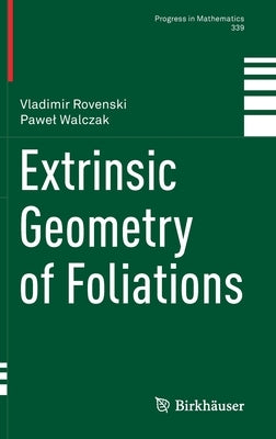 Extrinsic Geometry of Foliations by Rovenski, Vladimir