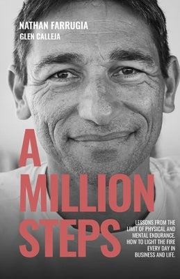 A Million Steps: Lessons from the limit of physical and mental endurance. Paperback Upyourlevel