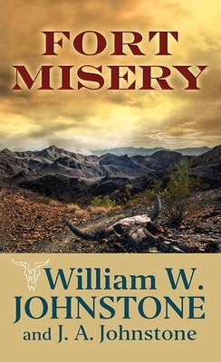 Fort Misery: Fort Misery by Johnstone, William W.