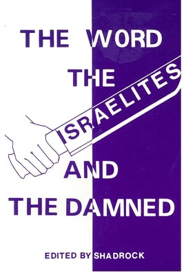 The Word the Israelites and the Damned Paperback Fifth Ribb Publishing
