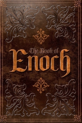 The Book of Enoch: From the Apocrypha and Pseudepigrapha of the Old Testament by Enoch, Prophet