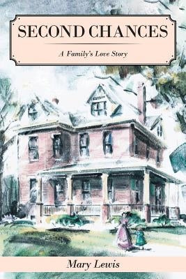 Second Chances: A Family's Love Story Paperback Page Publishing
