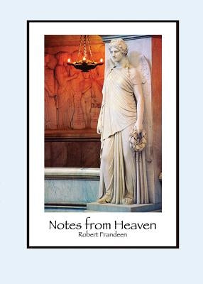 Notes from Heaven by Frandeen, Robert