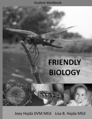 Friendly Biology Student Workbook by Hajda, Joey a.