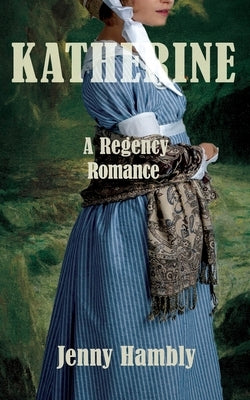 Katherine: A Regency Romance Paperback Independently Published