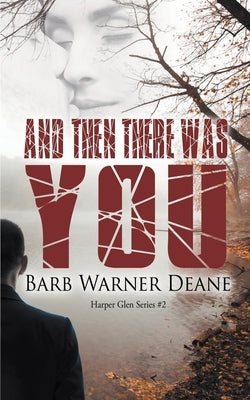 And Then There Was You Paperback Wild Rose Press
