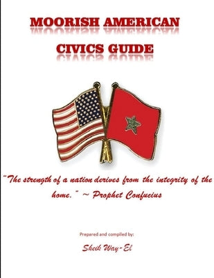 Moorish American Civics Guide by Way-El, Sheik