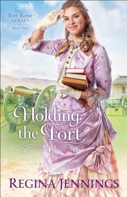 Holding the Fort Paperback Bethany House Publishers