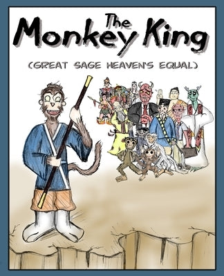 The Monkey King: Great Sage Heaven's Equal by McElwain, Christopher