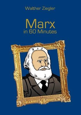 Marx in 60 Minutes: Great Thinkers in 60 Minutes Paperback Books on Demand