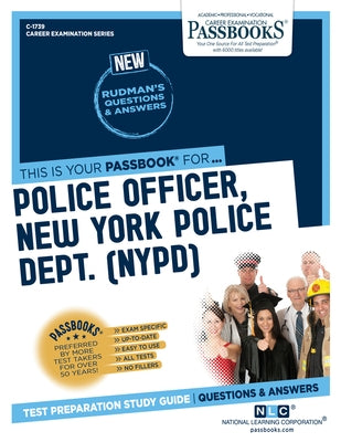 Police Officer, New York Police Dept. (Nypd) (C-1739): Passbooks Study Guidevolume 1739 by National Learning Corporation