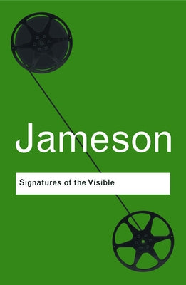 Signatures of the Visible by Jameson, Fredric