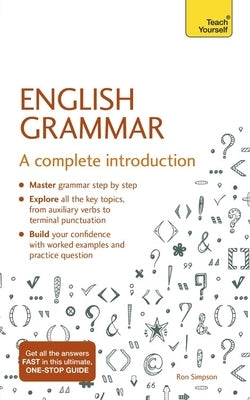 English Grammar: A Complete Introduction by Simpson, Ron