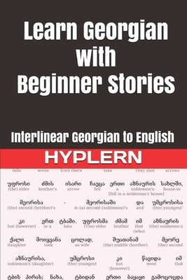 Learn Georgian with Beginner Stories: Interlinear Georgian to English by Hyplern, Bermuda Word