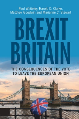 Brexit Britain: The Consequences of the Vote to Leave the European Union Paperback Cambridge University Press