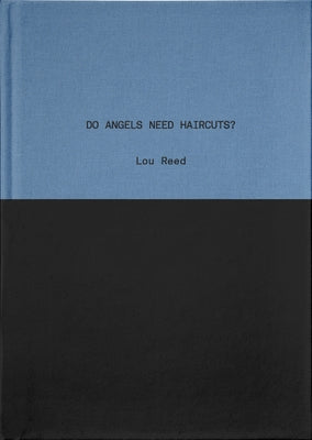Do Angels Need Haircuts? by Reed, Lou
