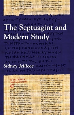 The Septuagint and Modern Study by Jellicoe, Sidney