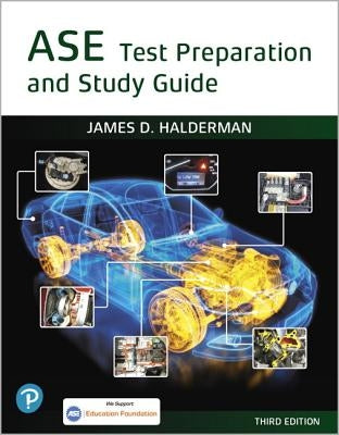 ASE Test Prep and Study Guide by Halderman, James