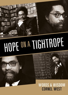 Hope on a Tightrope: Words and Wisdom by West, Cornel