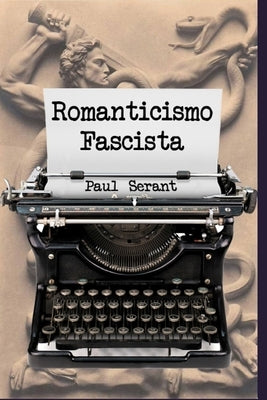 Romanticismo Fascista by Mila, Ernest