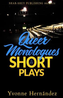 Queer Monologues & Short Plays Paperback Shar-Shey Publishing Company LLC