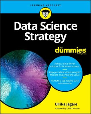 Data Science Strategy for Dummies by Jägare, Ulrika