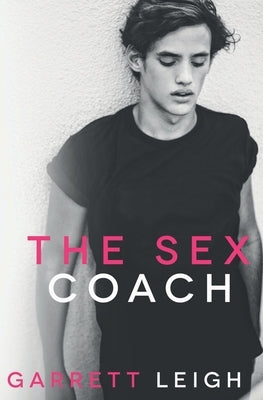The Sex Coach by Leigh, Garrett