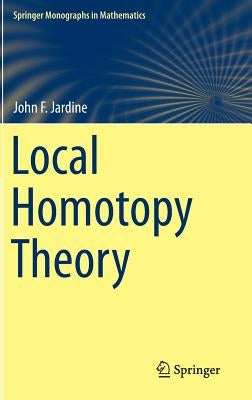 Local Homotopy Theory by Jardine, John F.