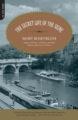The Secret Life of the Seine Paperback Da Capo Press