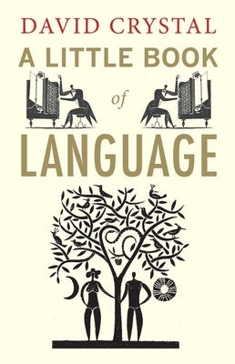 A Little Book of Language Yale University Press