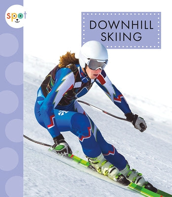 Downhill Skiing by Schuh, Mari C.