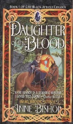 Daughter of the Blood by Bishop, Anne