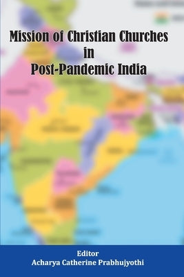 Mission of Christian Churches in Post-Pandemic India Paperback Indian Society for Promoting Christian Knowle