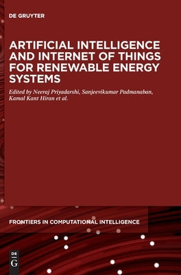 Artificial Intelligence and Internet of Things for Renewable Energy Systems by Priyadarshi, Neeraj