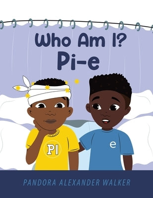 Who Am I? Pi-E by Walker, Pandora Alexander