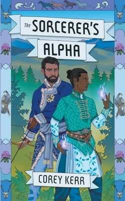 The Sorcerer's Alpha by Kerr, Corey