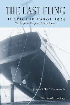 The Last Fling: Hurricane Carol 1954 Paperback Createspace Independent Publishing Platform