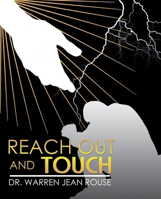 Reach out and Touch Paperback WestBow Press