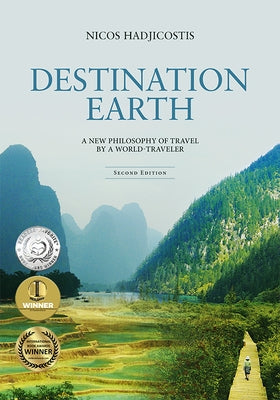 Destination Earth: A New Philosophy of Travel by a World-Traveler Bamboo Leaf Press