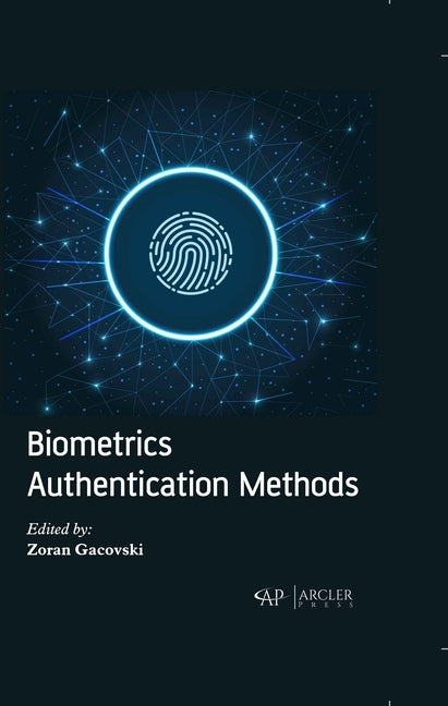 Biometrics Authentication Methods by Gacovski, Zoran