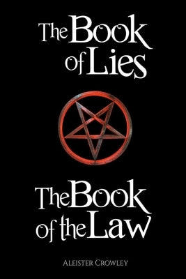 The Book of the Law and the Book of Lies by Crowley, Aleister