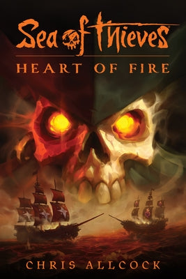 Sea of Thieves: Heart of Fire Paperback Titan Books (UK)